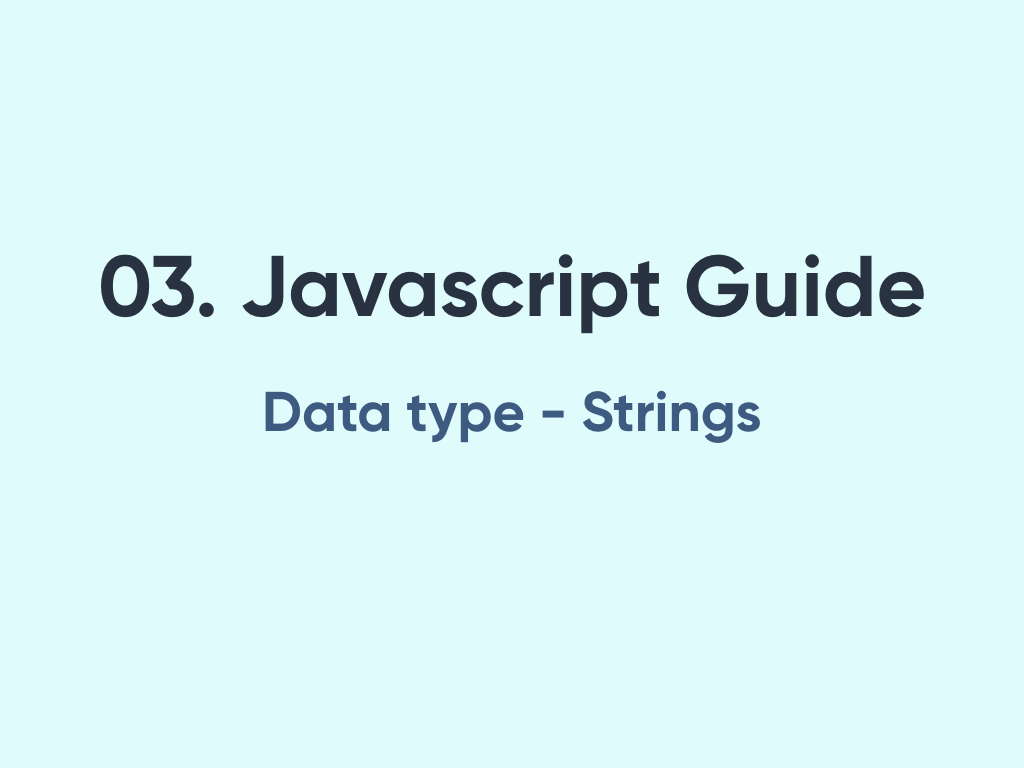Every programming language has strings that represent a set of characters. Javascript strings have some properties which are unique to the language.  