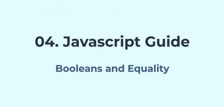 Javascript Booleans and Equality